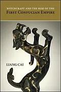 E-Book (epub) Witchcraft and the Rise of the First Confucian Empire von Liang Cai