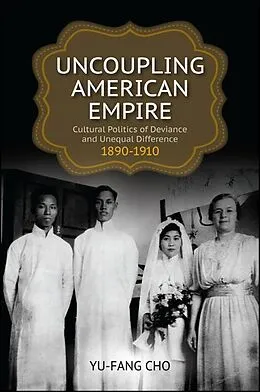 E-Book (epub) Uncoupling American Empire von Yu-Fang Cho