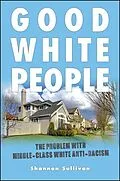 E-Book (epub) Good White People von Shannon Sullivan