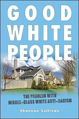E-Book (epub) Good White People von Shannon Sullivan