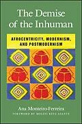 E-Book (epub) The Demise of the Inhuman von Ana Monteiro-Ferreira