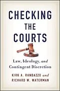 E-Book (epub) Checking the Courts von Kirk A. Randazzo, Richard W. Waterman