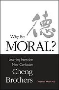 E-Book (epub) Why Be Moral? von Yong Huang