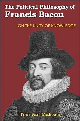 E-Book (epub) The Political Philosophy of Francis Bacon von Tom van Malssen