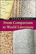 E-Book (epub) From Comparison to World Literature von Longxi Zhang
