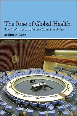 E-Book (epub) The Rise of Global Health von Joshua K. Leon