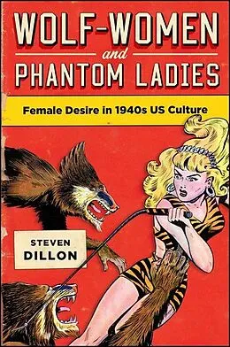E-Book (epub) Wolf-Women and Phantom Ladies von Steven Dillon