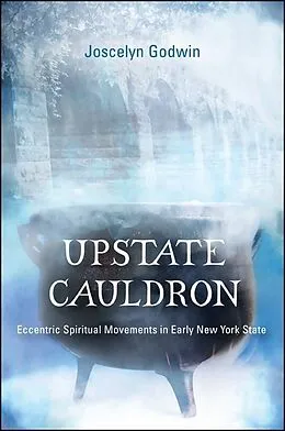 E-Book (epub) Upstate Cauldron von Joscelyn Godwin