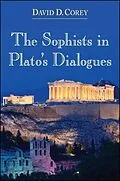 E-Book (epub) The Sophists in Plato's Dialogues von David D. Corey