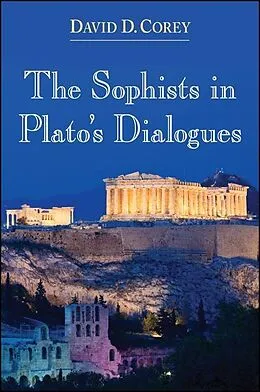 E-Book (epub) The Sophists in Plato's Dialogues von David D. Corey
