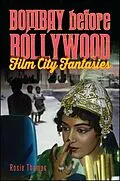 E-Book (epub) Bombay before Bollywood von Rosie Thomas