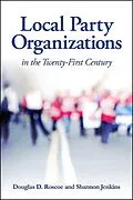 E-Book (epub) Local Party Organizations in the Twenty-First Century von Douglas D. Roscoe, Shannon Jenkins