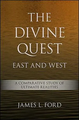 E-Book (epub) The Divine Quest, East and West von James L. Ford
