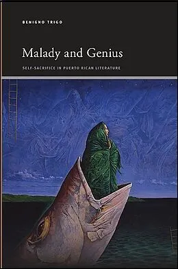 E-Book (epub) Malady and Genius von Benigno Trigo