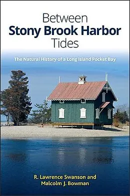 E-Book (epub) Between Stony Brook Harbor Tides von R. Lawrence Swanson, Malcolm J. Bowman