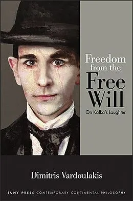 E-Book (epub) Freedom from the Free Will von Dimitris Vardoulakis