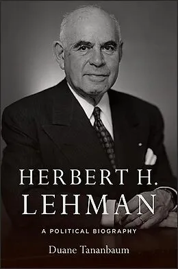 E-Book (epub) Herbert H. Lehman von Duane Tananbaum