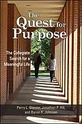 E-Book (epub) The Quest for Purpose von Perry L. Glanzer, Jonathan P. Hill, Byron R. Johnson