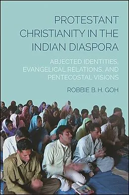 E-Book (epub) Protestant Christianity in the Indian Diaspora von Robbie B. H. Goh
