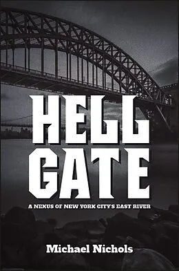 E-Book (epub) Hell Gate von Michael Nichols
