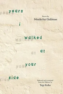 E-Book (epub) Years I Walked at Your Side von Mordechai Geldman