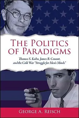 E-Book (epub) The Politics of Paradigms von George A. Reisch