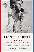 E-Book (epub) Lionel Jobert and the American Civil War von Stephen D. Bosworth