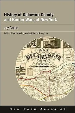 E-Book (epub) History of Delaware County and Border Wars of New York von Jay Gould