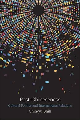 E-Book (epub) Post-Chineseness von Chih-Yu Shih
