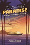 E-Book (epub) The Hard Sell of Paradise von Jason Sperb