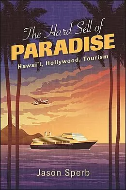 E-Book (epub) The Hard Sell of Paradise von Jason Sperb