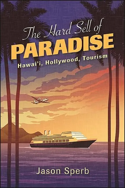 The Hard Sell of Paradise