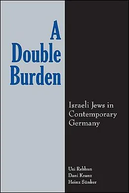 E-Book (epub) A Double Burden von Uzi Rebhun, Dani Kranz, Heinz Sünker