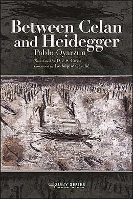 E-Book (epub) Between Celan and Heidegger von Pablo Oyarzun