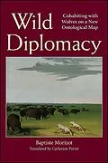 E-Book (epub) Wild Diplomacy von Morizot