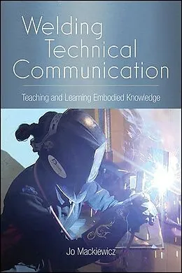 E-Book (epub) Welding Technical Communication von Jo Mackiewicz