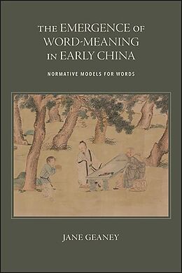 eBook (epub) The Emergence of Word-Meaning in Early China de Jane Geaney