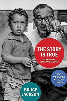 E-Book (epub) The Story Is True, Second Edition von Bruce Jackson