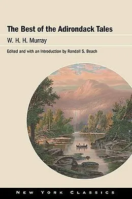 E-Book (epub) The Best of the Adirondack Tales von W. H. H. Murray