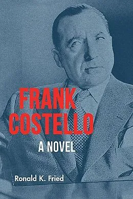 ePUB Frank Costello von Ronald K. Fried