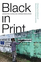 eBook (epub) Black in Print de Jennifer Carolina Gómez Menjívar