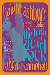 eBook (epub) Haight-Ashbury, Psychedelics, and the Birth of Acid Rock de Robert J. Campbell