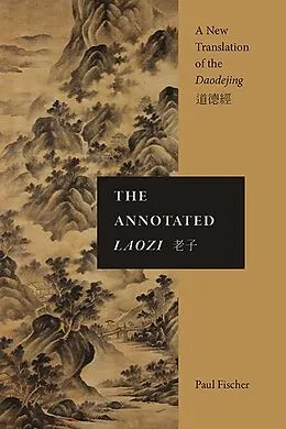E-Book (epub) The Annotated Laozi von Paul Fischer