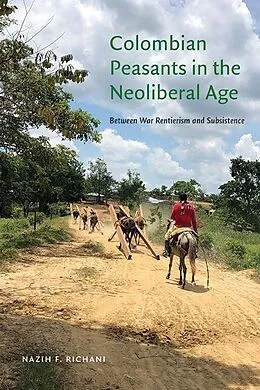E-Book (epub) Colombian Peasants in the Neoliberal Age von Nazih F. Richani