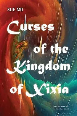 E-Book (epub) Curses of the Kingdom of Xixia von Xue Mo