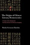 E-Book (epub) The Origins of Chinese Literary Hermeneutics von Martin Svensson Ekström