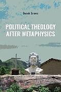 Couverture cartonnée Political Theology after Metaphysics de Brown Derek