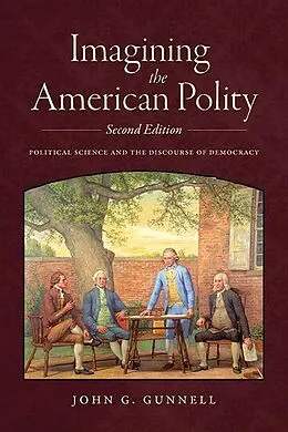 E-Book (epub) Imagining the American Polity von John G. Gunnell