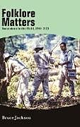 Livre Relié Folklore Matters de Jackson Bruce