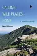E-Book (epub) Calling Wild Places Home von Laura Waterman